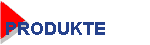 PRODUKTE